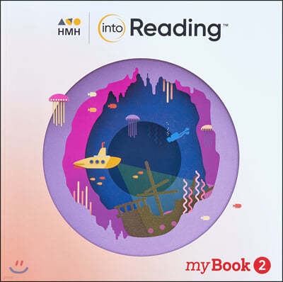 Into Reading Student myBook G6.2 : Student Book