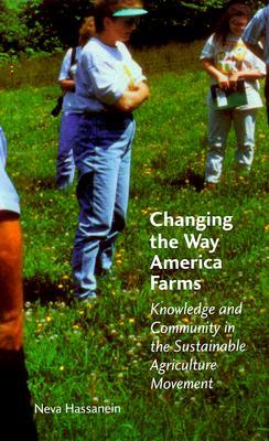 Changing the Way America Farms: Knowledge & Community in the Sustainable Agriculture Movement