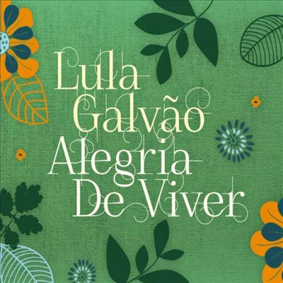 Lula Galvao - Alegria De Viver (Digipack)(CD)