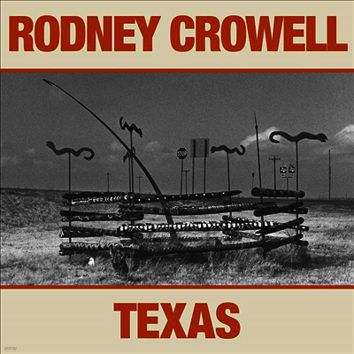 Rodney Crowell — Texas (Gatefold) 앨범 커버