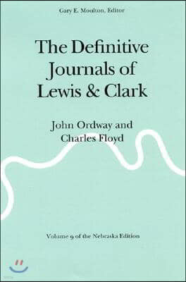 The Definitive Journals of Lewis and Clark, Vol 9: John Ordway and Charles Floyd