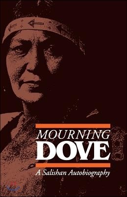 Mourning Dove: A Salishan Autobiography