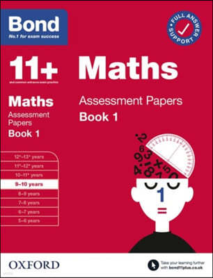 Bond 11+: Bond 11+ Maths Assessment Papers 9-10 yrs Book 1