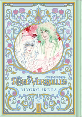 The Rose of Versailles Volume 3