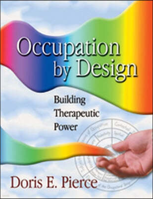 Occupation by Design: Building Therapeutic Power