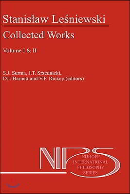 Stanislaw Lesniewski: Collected Works - Volumes I and II