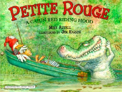 Petite Rouge: A Cajun Red Riding Hood