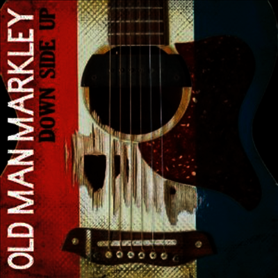 Old Man Markley — Down Side Up 앨범 커버