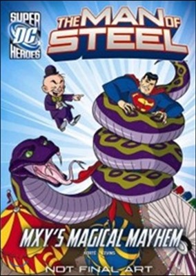 Capstone Heroes(The Man of Steel) : Mxy’s Magical Mayhem