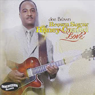 Dee Brown - Brown Sugar, Honey-Coated Love (CD)