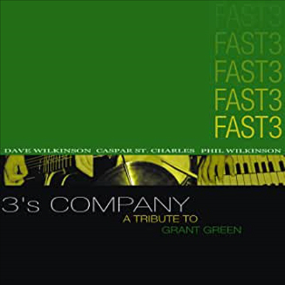 Fast 3 - 3's Company A Tribute To Grant Green (CD)