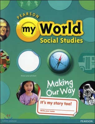 My World Social Studies Gr1 :Making Our Way