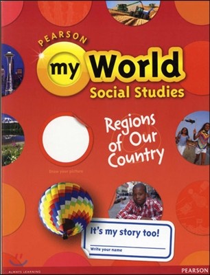My World Social Studies Gr4 :Regions of Our Country