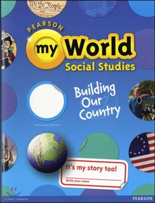 My World Social Studies Gr5A :Building Our Country