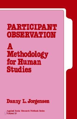 Participant Observation: A Methodology for Human Studies