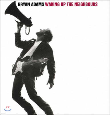 Bryan Adams (̾ ƴ㽺) - Waking Up The Neighbours