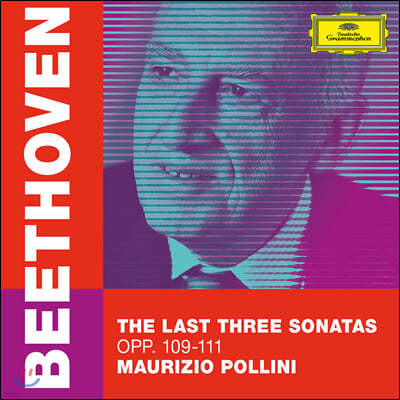 Maurizio Pollini 亥: ǾƳ ҳŸ 30, 31, 32 - 츮ġ  (Beethoven: The Last Three Sonatas, Opp. 109-111)