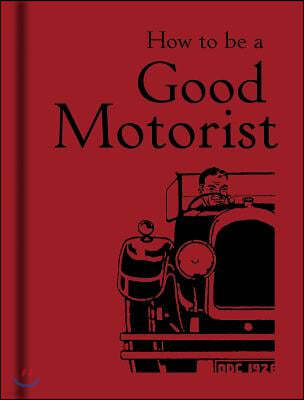 How to Be a Good Motorist