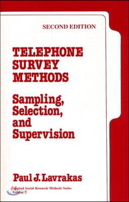 Telephone Survey Methods: Sampling, Selection, and Supervision