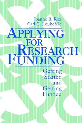 Applying for Research Funding: Getting Started and Getting Funded