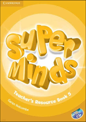 Super Minds Level 5 Teacher's Resource Book with Audio CD [With CD (Audio)]