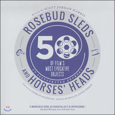 Rosebud Sleds and Horses' Heads: 50 of Film's Most Evocative Objects - An Illustrated Journey