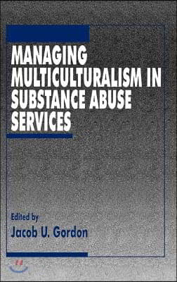 Managing Multiculturalism in Substance Abuse Services