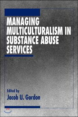 Managing Multiculturalism in Substance Abuse Services