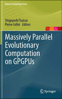 Massively Parallel Evolutionary Computation on GPGPUs