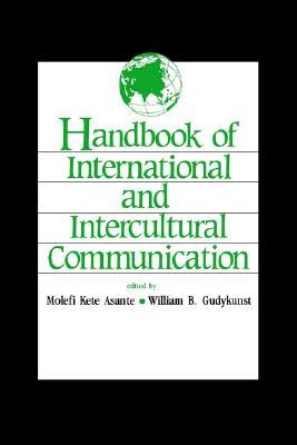 Handbook of International and Intercultural Communication