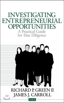 Investigating Entrepreneurial Opportunities: A Practical Guide for Due Diligence