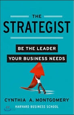 The Strategist: Be the Leader Your Business Needs