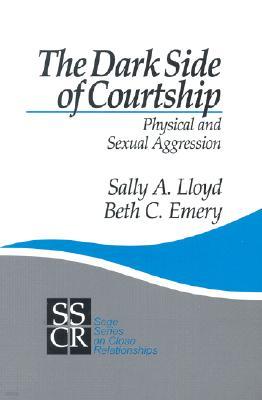 The Dark Side of Courtship: Physical and Sexual Aggression