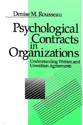 Psychological Contracts in Organizations: Understanding Written and Unwritten Agreements