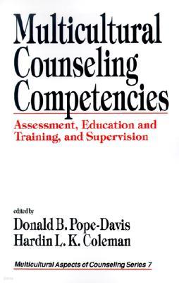 Multicultural Counseling Competencies: Assessment, Education and Training, and Supervision