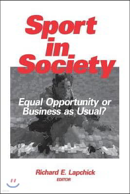 Sport in Society: Equal Opportunity or Business as Usual?