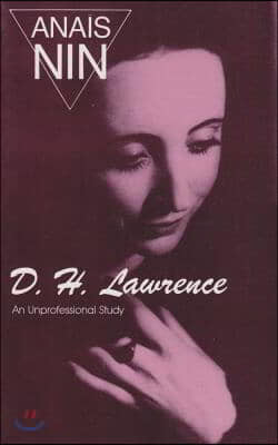 D. H. Lawrence: An Unprofessional Study