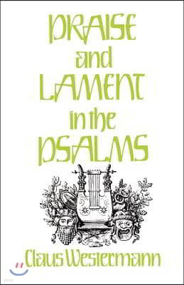 Praise and Lament in the Psalms