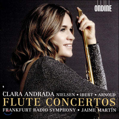 Clara Andrada Į Ҽ / ũ ̺ /  Ƴ ÷Ʈ ְ (Nielsen / Ibert / Arnold: Flute Concertos)