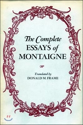 The Complete Essays of Montaigne