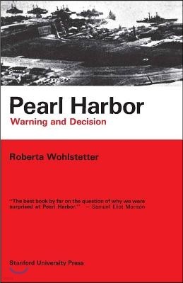 Pearl Harbor: Warning and Decision