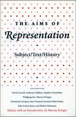 The Aims of Representation: Subject/Text/History