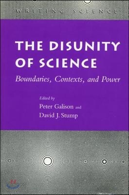 The Disunity of Science: Boundaries, Contexts, and Power