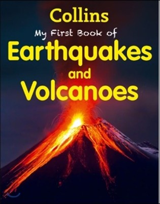 Collins My First Book of Earthquakes and Volcanoes