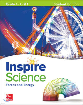 Inspire Science: Grade 4, Student Edition, Unit 1