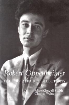 Robert Oppenheimer: Letters and Recollections