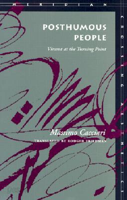Posthumous People: Vienna at the Turning Point