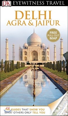 DK Eyewitness Travel Guide: Delhi, Agra & Jaipur