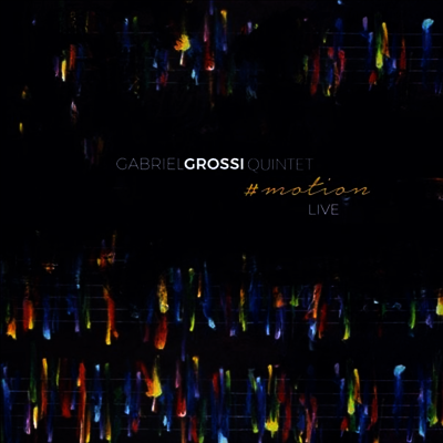 Gabriel Grossi Quintet — #Motion Live 앨범 커버