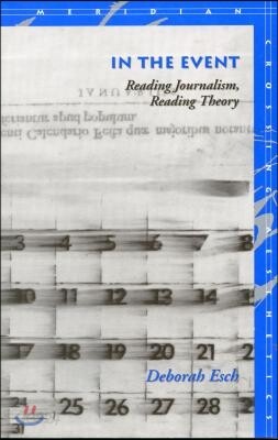 In the Event: Reading Journalism, Reading Theory